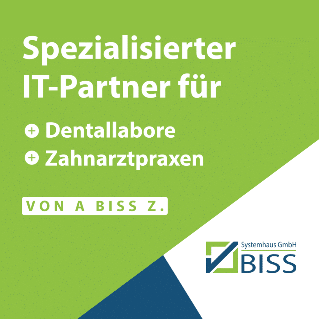 Biss - Ihr spezialisierter IT-Partner für Dentallabore und Zahnarztpraxen.