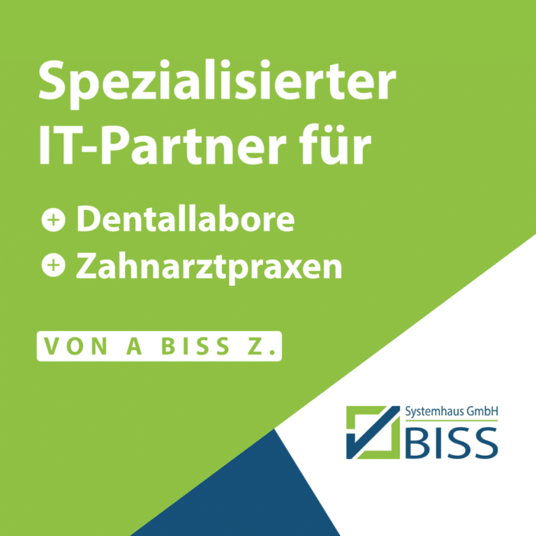 Biss - Ihr spezialisierter IT-Partner für Dentallabore und Zahnarztpraxen.